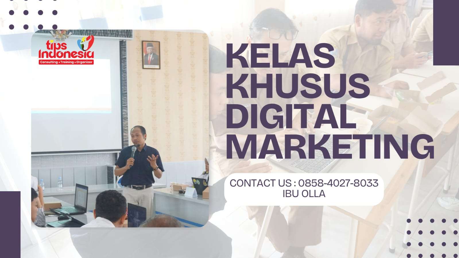 KELAS KHUSUS DIGITAL MARKETING | TIPS INDONESIA | 0858-4027-8033