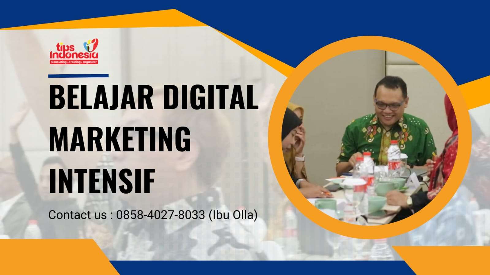 BELAJAR DIGITAL MARKETING INTENSIF | TIPS INDONESIA | 0858-4027-8033