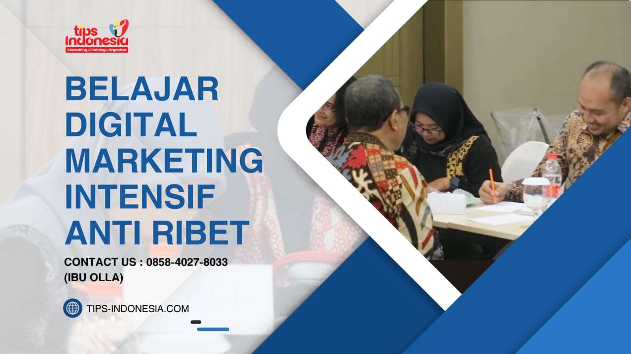 BELAJAR DIGITAL MARKETING INTENSIF ANTI RIBET | TIPS INDONESIA | 0858-4027-8033