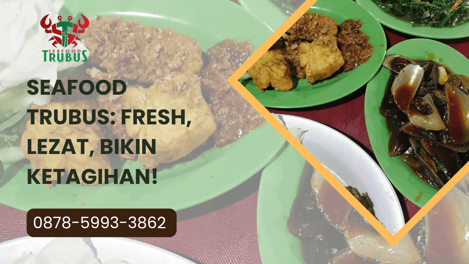 SEAFOOD TRUBUS: FRESH, LEZAT, BIKIN KETAGIHAN! | SEAFOOD TRUBUS | 0878-5993-3862