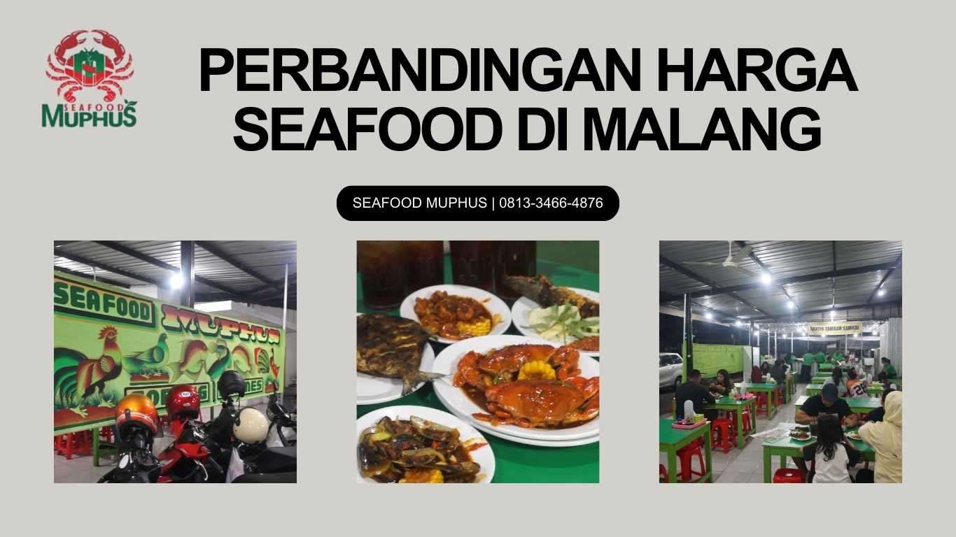 PERBANDINGAN HARGA SEAFOOD DI MALANG | SEAFOOD MUPHUS | 0813-3466-4876