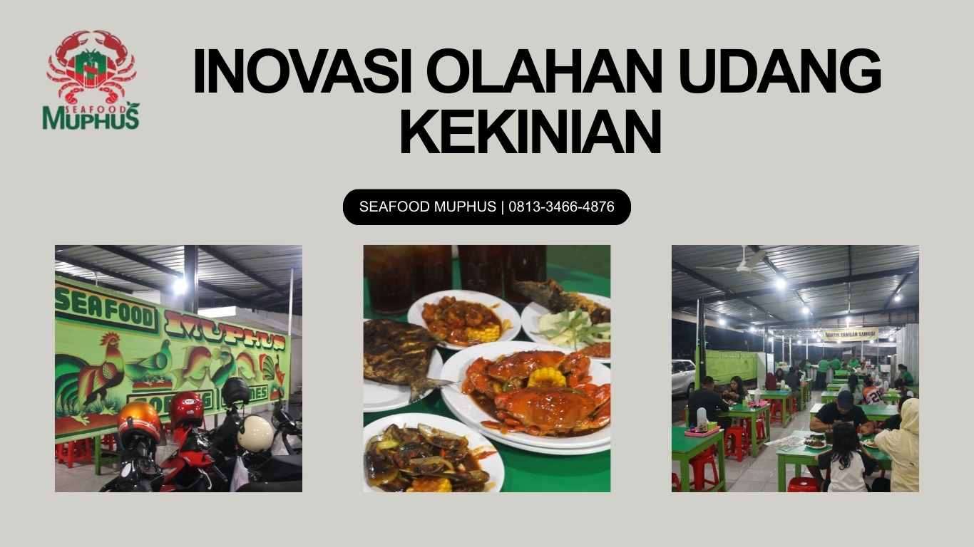 INOVASI OLAHAN UDANG KEKINIAN | SEAFOOD MUPUS | 0813-3466-4876