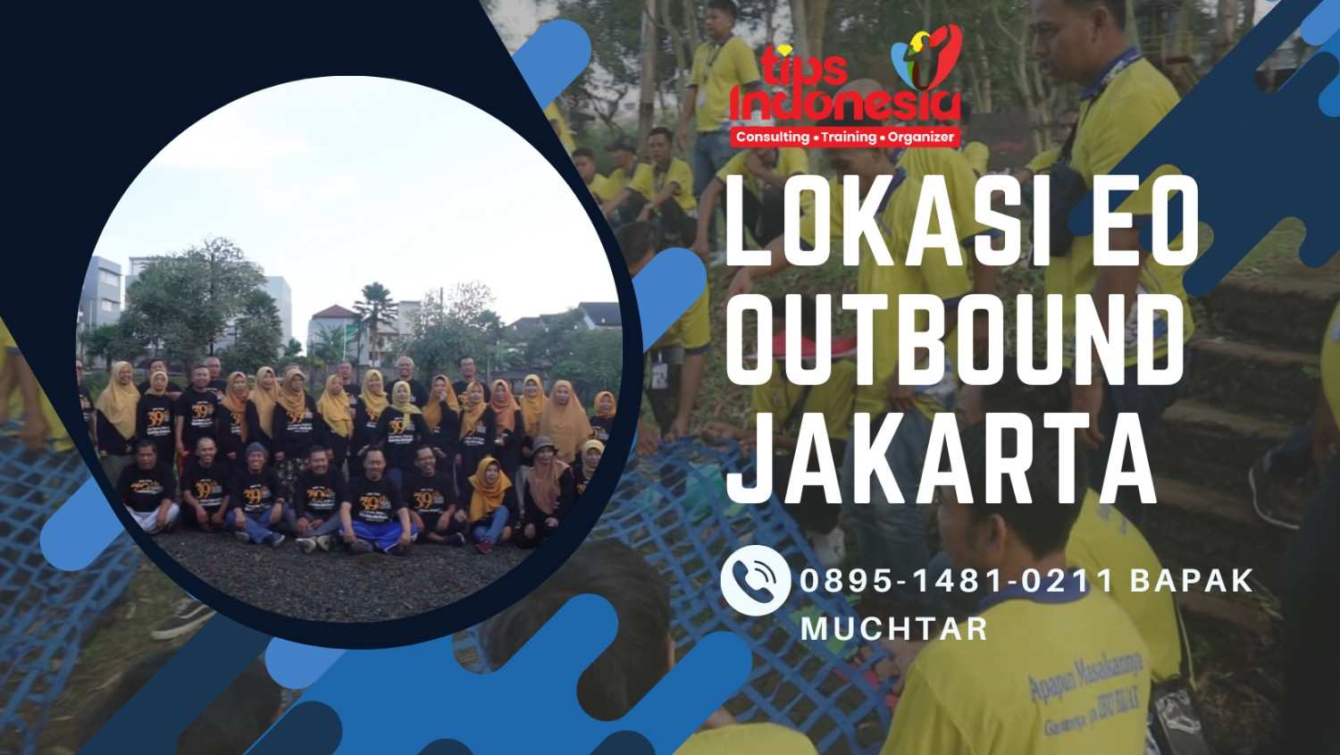 LOKASI EO OUTBOUND JAKARTA | TIPS INDONESIA | 0895-1481-0211
