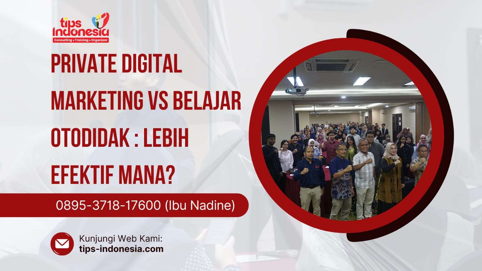 PRIVATE DIGITAL MARKETING VS BELAJAR OTODIDAK: MANA YANG LEBIH EFEKTIF? | TIPS INDONESIA | 0895-3718-17600