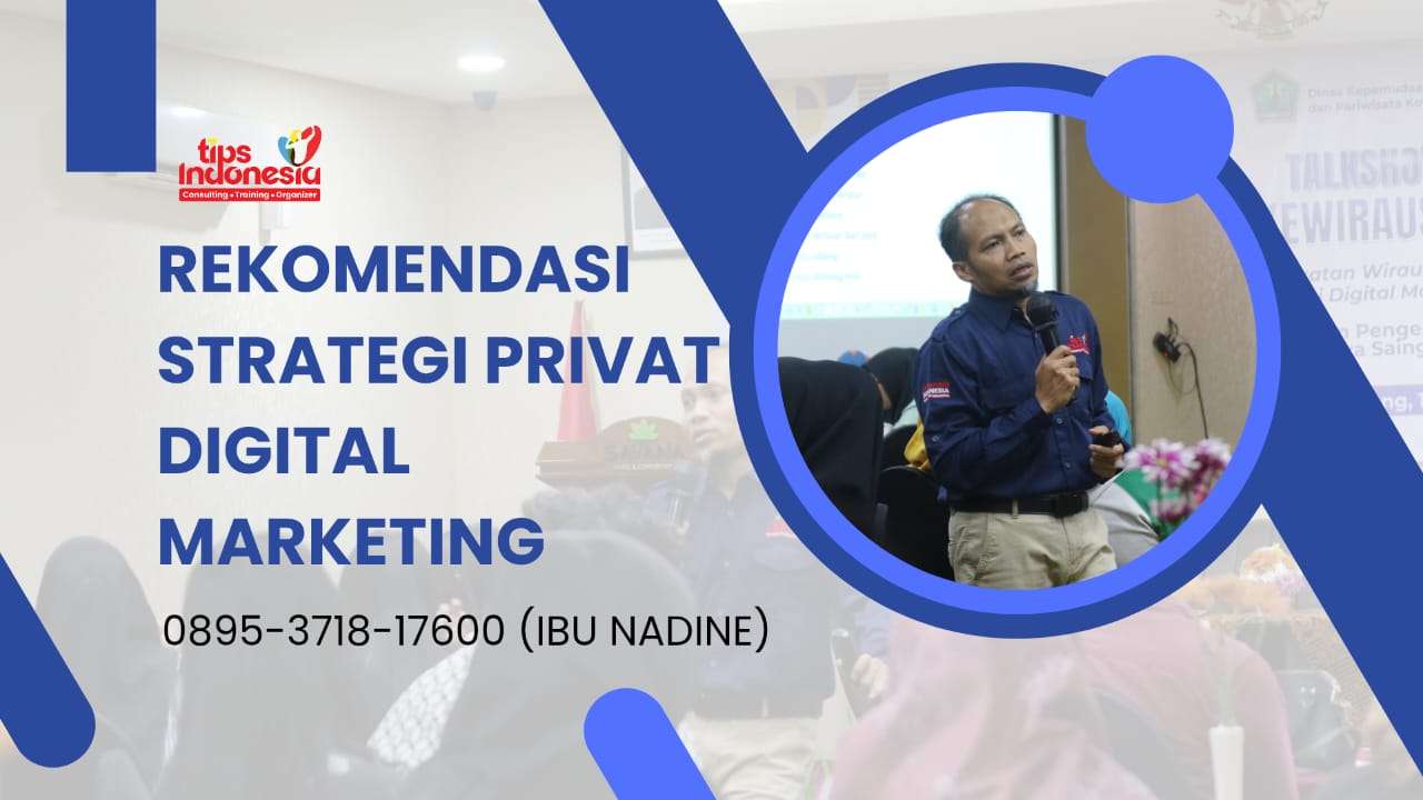 PRIVATE DIGITAL MARKETING: REKOMENDASI STRATEGI YANG WAJIB DICOBA | TIPS INDONESIA | 0895-3718-17600