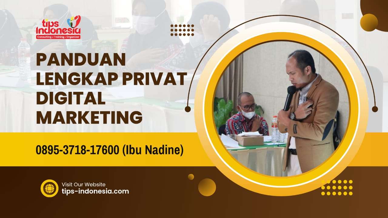 PANDUAN LENGKAP PRIVAT DIGITAL MARKETING | TIPS INDONESIA | 0895-3718-17600