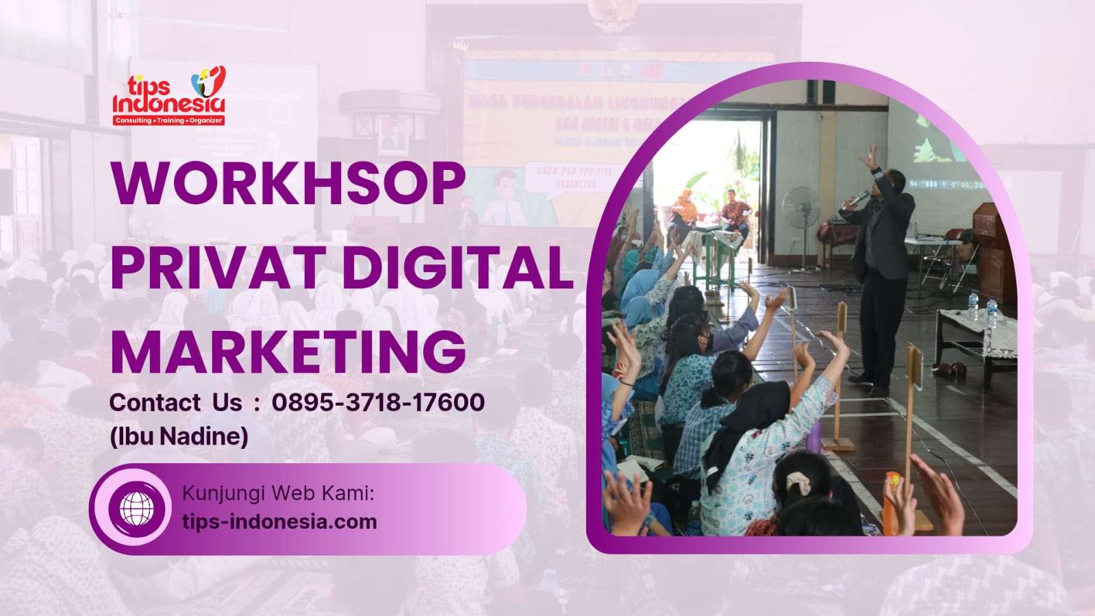 WORKSHOP PRIVATE DIGITAL MARKETING | TIPS INDONESIA | 0895-3718-17600