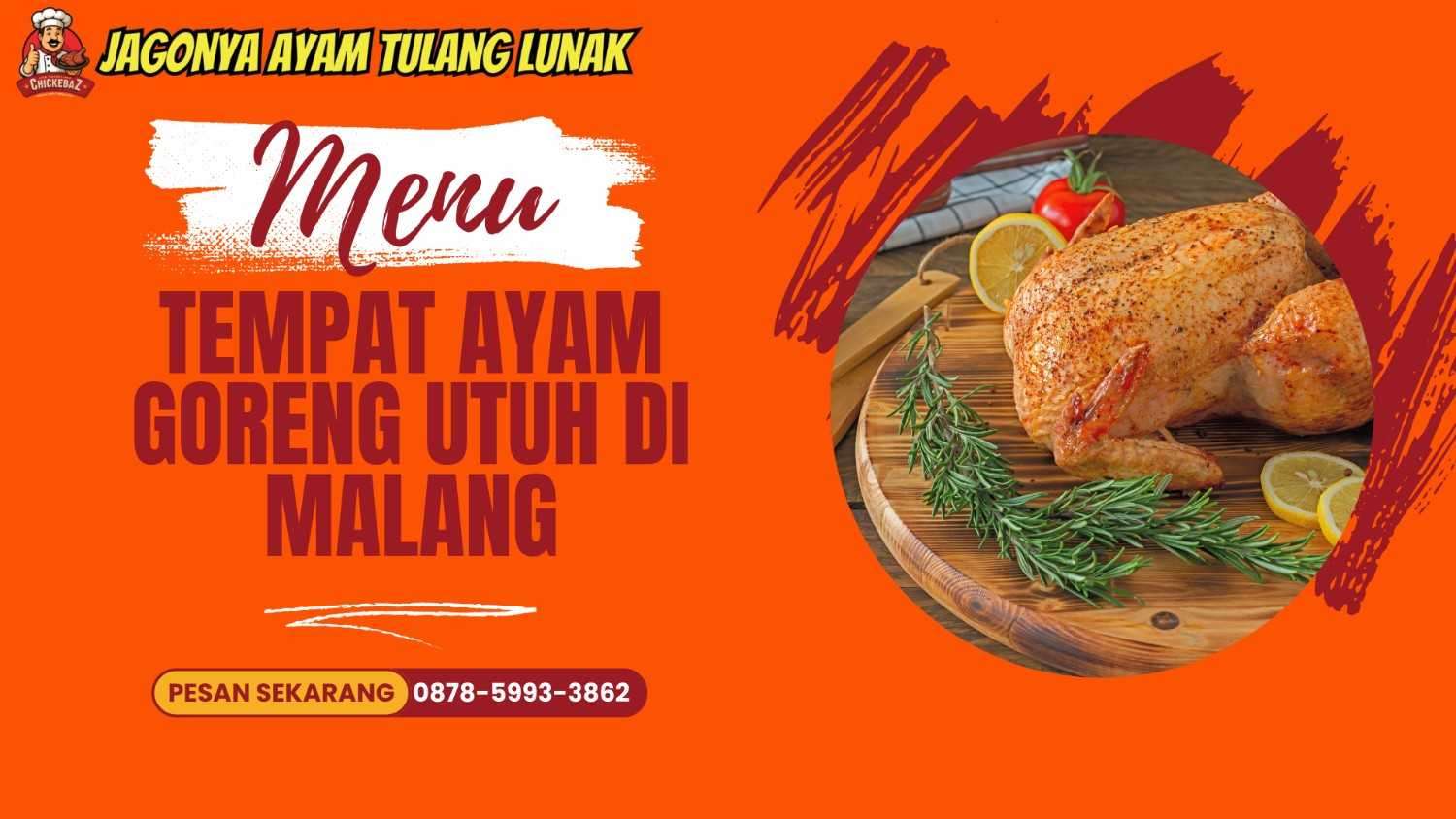 TEMPAT AYAM GORENG UTUH DI MALANG | CHICKEBAZ | 0878-5993-3862
