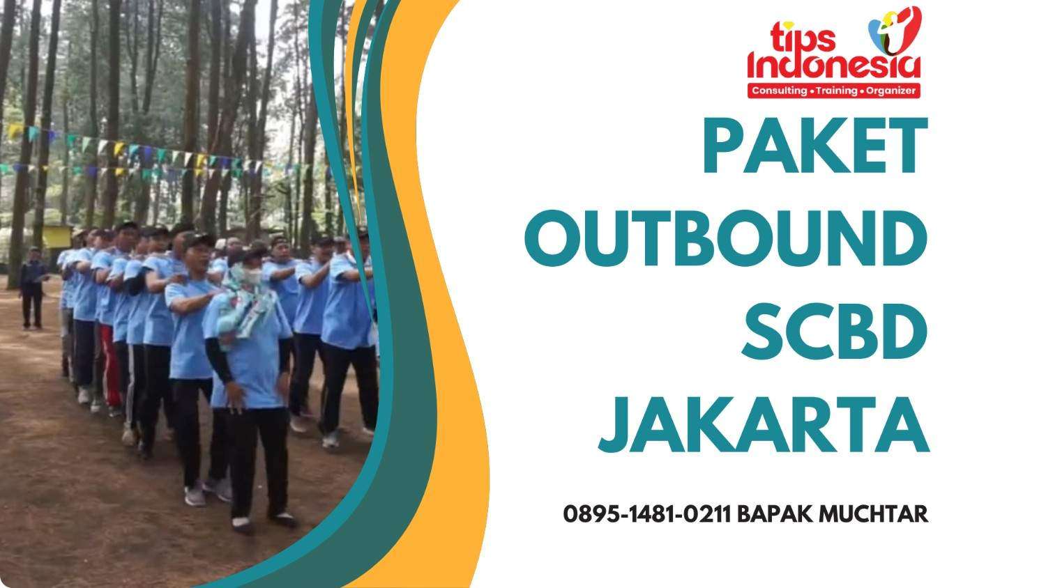 PAKET OUTBOUND SCBD JAKARTA | TIPS INDONESIA | 0895-1481-0211