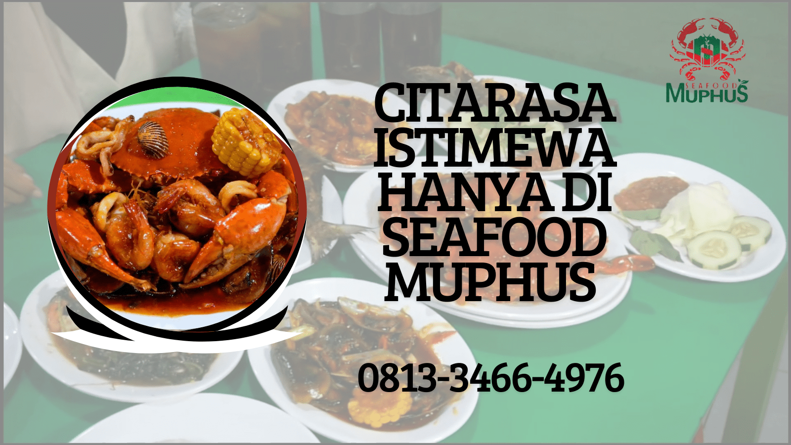 CITARASA ISTIMEWA HANYA DI SEAFOOD MUPHUS | SEAFOOD MUPHUS | 0813-3466-4976