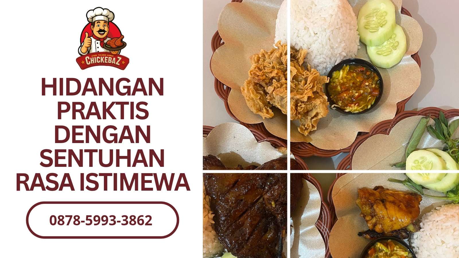 HIDANGAN PRAKTIS DENGAN SENTUHAN RASA ISTIMEWA | CHICKEBAZ | 0878-5993-3862