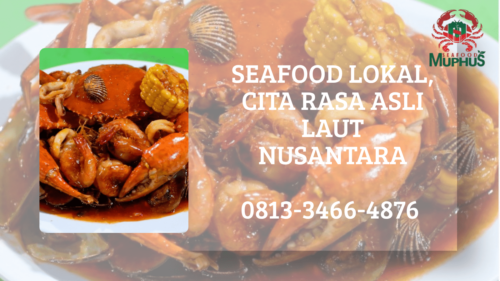 SEAFOOD LOKAL, CITA RASA ASLI LAUT NUSANTARA | SEAFOOD MUPHUS | 0813-3466-4876